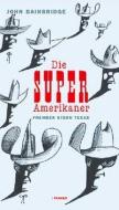 Die Super-Amerikaner di John Bainbridge edito da Transit Buchverlag GmbH
