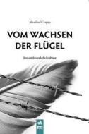 Vom wachsen der Flügel di Manfred Casper edito da Meyer Joh. Heinr.