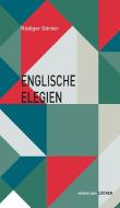 Englische Elegien di Rüdiger Görner edito da Loecker Erhard Verlag