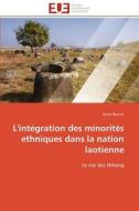 L'intégration des minorités ethniques dans la nation laotienne di Sarah Bornet edito da Editions universitaires europeennes EUE