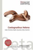 Coelognathus Helena edito da Betascript Publishing