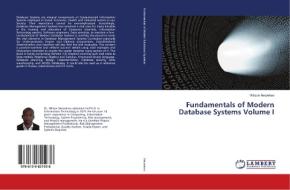 Fundamentals of Modern Database Systems Volume I di Wilson Nwankwo edito da LAP Lambert Academic Publishing
