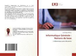 Informatique Generale di Guld Amosi Kikwata edito da Editions Universitaires Europeennes