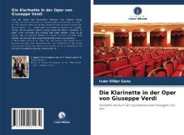 Die Klarinette in der Oper von Giuseppe Verdi di Iván Villar Sanz edito da Verlag Unser Wissen