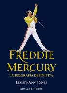 Freddie Mercury : la biografía definitiva di Lesley-Ann Jones edito da Alianza Editorial