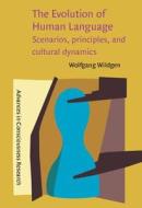 The Evolution Of Human Language di Wolfgang Wildgen edito da John Benjamins Publishing Co