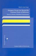 European Private Law Beyond the Common Frame of Reference: Essays in Honour of Reinhard Zimmermann edito da EUROPA LAW PUB