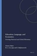 Education, Language, and Economics: Growing National and Global Dilemmas edito da SENSE PUBL