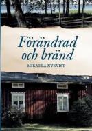 Förändrad och bränd di Mikaela Nykvist edito da Runsorina Books