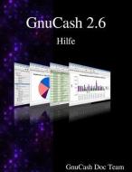 Gnucash 2.6 Hilfe di Gnucash Documentation Team edito da ARTPOWER INTL PUB