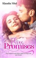 Three Promises di Miel Klaudia Miel edito da Independently Published
