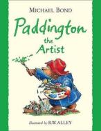 Paddington The Artist di Michael Bond edito da Harpercollins Publishers