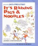 It's Raining Pigs & Noodles di Jack Prelutsky edito da HARPERCOLLINS