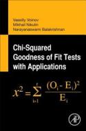 Chi-squared Goodness Of Fit Tests With Applications di N. Balakrishnan, Vassilly Voinov, M. S. Nikulin edito da Elsevier Science Publishing Co Inc