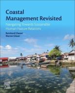 Towards Sustainable Human-Nature Relations: Coastal Management Revisited di Bernhard Glaeser, Marion Glaser edito da ELSEVIER