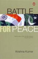 Battle for Peace di Krishna Kumar edito da PENGUIN GROUP