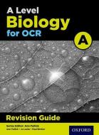 A Level Biology for OCR A Revision Guide di Michael Fisher edito da OUP Oxford