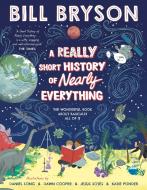 A Really Short History of Nearly Everything di Bill Bryson edito da Penguin Books Ltd (UK)