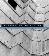 Surface Architecture di David Leatherbarrow edito da MIT Press