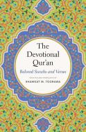 The Devotional Qur'an di Shawkat M. Toorawa edito da Yale University Press
