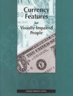 Currency Features for VIS Impaired di National Research Council, Division On Engineering And Physical Sci, National Materials Advisory Board edito da NATL ACADEMY PR