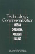 Technology Commercialization:: Russian Challenges, American Lessons di National Research Council and Russian Ac, Policy And Global Affairs, Office Of International Affairs edito da NATL ACADEMY PR
