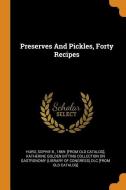 Preserves and Pickles, Forty Recipes edito da FRANKLIN CLASSICS TRADE PR