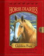 Horse Diaries #5: Golden Sun di Whitney Sanderson edito da RANDOM HOUSE