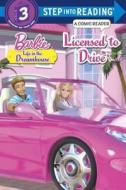 Licensed to Drive (Barbie Life in the Dream House) di Mary Tillworth edito da Random House Books for Young Readers