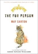 The Fur Person di May Sarton edito da Ww Norton & Co