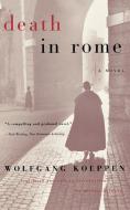 Death in Rome di Wolfgang Koeppen edito da W. W. Norton & Co.