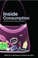 Inside Consumption: Consumer Motives, Goals, and Desires edito da ROUTLEDGE