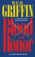 Blood and Honor di W. E. B. Griffin edito da JOVE