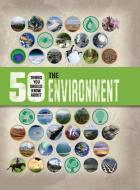 50 Things You Should Know about the Environment di Jen Green edito da QEB PUB