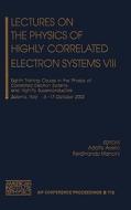 Eighth Training Course In The Physics Of Correlated Electron Systems And High-tc Superconductors di Adolfo Avella, Ferinando Mancini edito da American Institute Of Physics