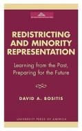 Redistricting And Minority Representation di David A. Bositis edito da University Press Of America