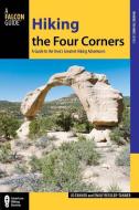 Hiking the Four Corners di Jd Tanner, Emily Ressler-Tanner edito da Rowman & Littlefield
