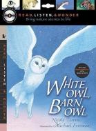 White Owl, Barn Owl [With Paperback Book] di Nicola Davies edito da Candlewick Press (MA)