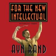For the New Intellectual di Ayn Rand edito da Blackstone Audiobooks