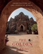 The Golden Lands: Cambodia, Indonesia, Laos, Myanmar, Thailand & Vietnam di Vikram Lall edito da ABBEVILLE PR