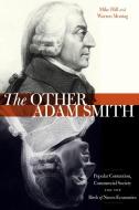 The Other Adam Smith di Mike Hill, Warren Montag edito da Stanford University Press