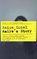 Asiye's Story di Asiye Zeybek Guzel edito da Saqi Books