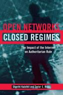 Open Networks, Closed Regimes di Shanthi Kalathil, Taylor C. Boas edito da Brookings Institution