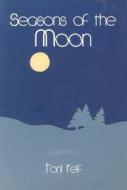 Seasons of the Moon: Poems di Toni Reif edito da North Star Press of St. Cloud