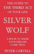 Silver Wolf di Peter Carvell edito da Delancey Press Ltd