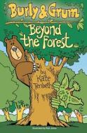 Burly & Grum - Beyond the Forest di Kate Tenbeth edito da Magic Toy Books