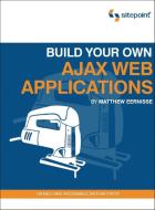 Build Your Own Ajax Web Applications: Usable and Accessible Interactivity di Matthew Eernisse edito da SITE POINT