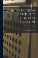 Evening Division (Later City College) [Bulletin]; 1959-60 edito da LIGHTNING SOURCE INC