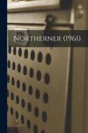 Northerner (1961) di Anonymous edito da LIGHTNING SOURCE INC
