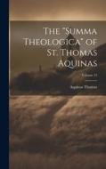 The "Summa Theologica" of St. Thomas Aquinas; Volume 15 di Aquinas Thomas edito da LEGARE STREET PR